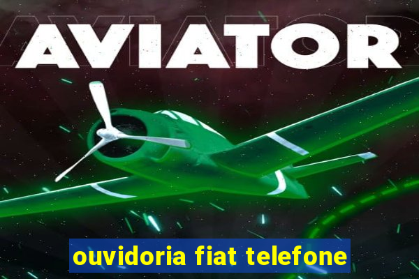 ouvidoria fiat telefone