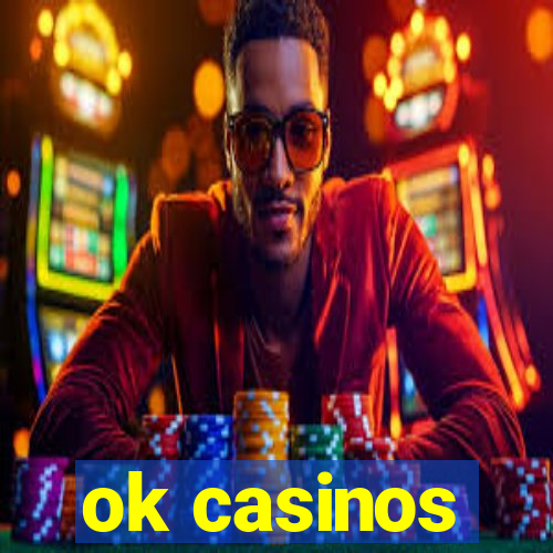 ok casinos