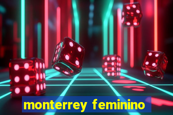 monterrey feminino