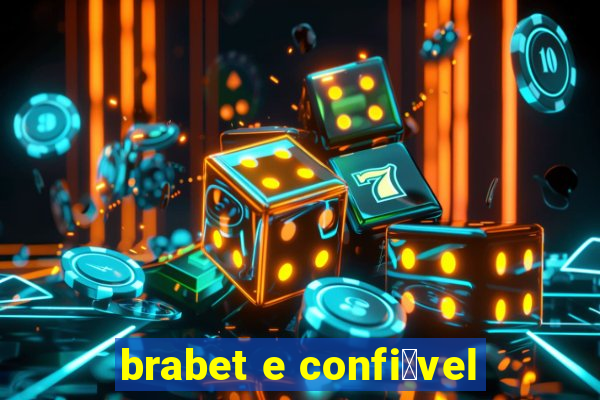 brabet e confi谩vel