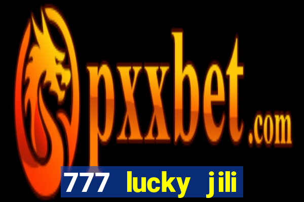 777 lucky jili slots casino