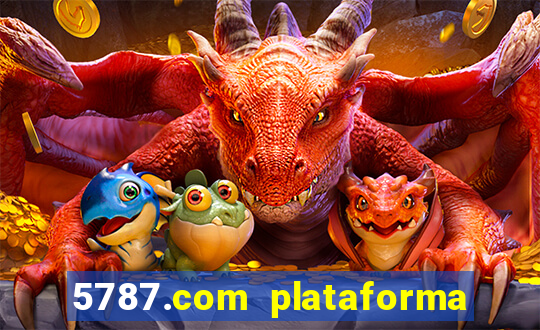 5787.com plataforma de jogos