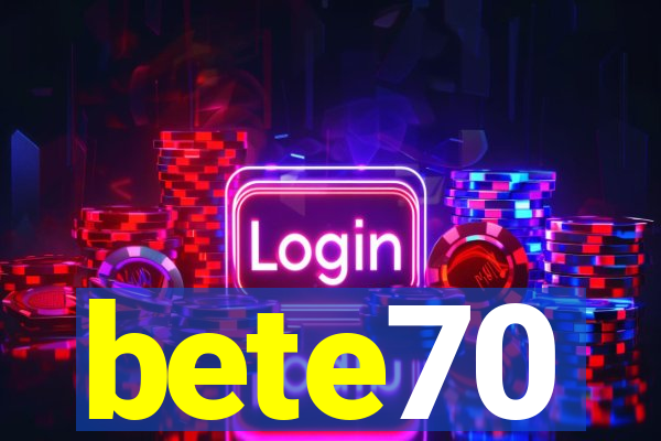 bete70