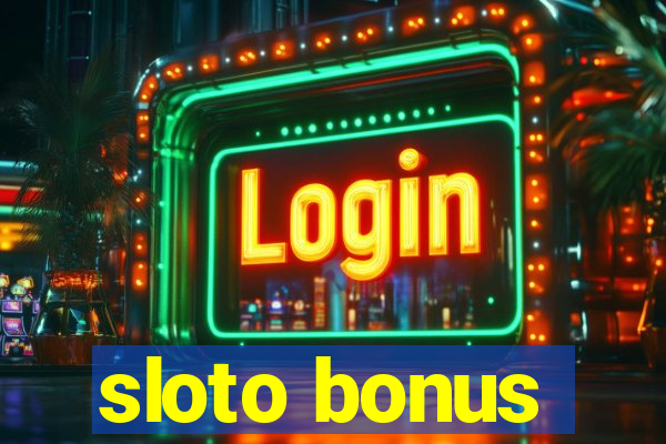 sloto bonus