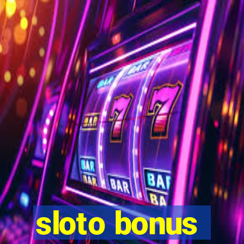 sloto bonus