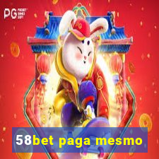 58bet paga mesmo