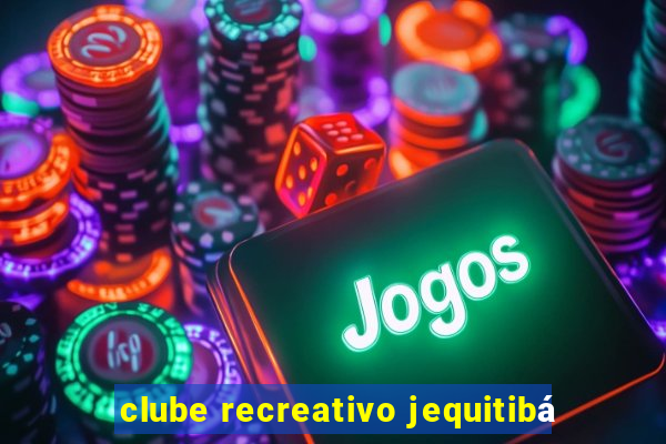 clube recreativo jequitibá