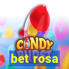 bet rosa