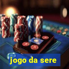 jogo da sere