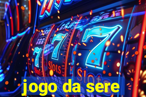 jogo da sere