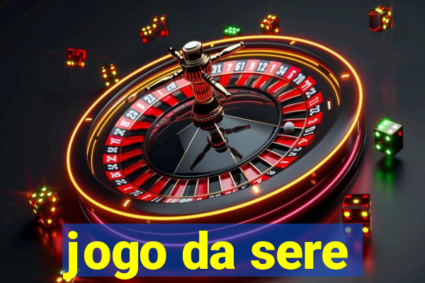 jogo da sere