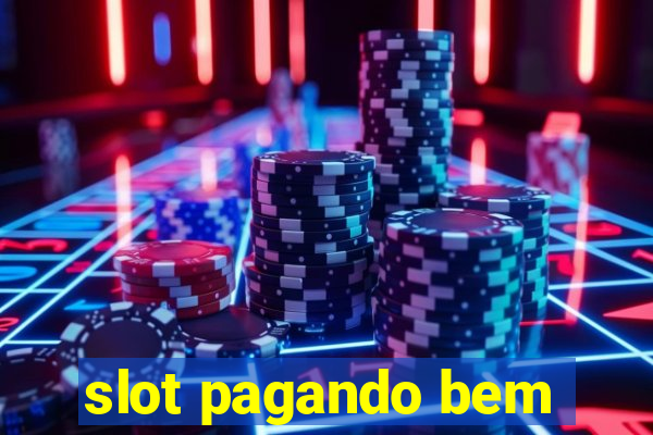 slot pagando bem