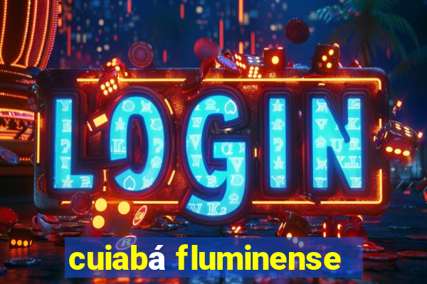 cuiabá fluminense