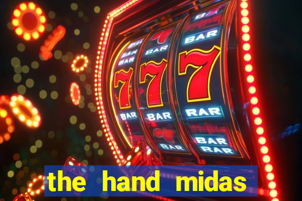 the hand midas slot demo