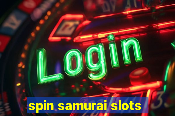 spin samurai slots