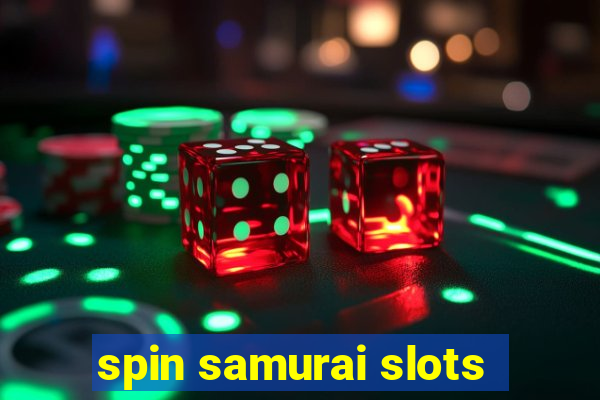 spin samurai slots