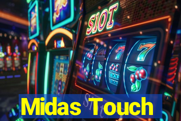 Midas Touch