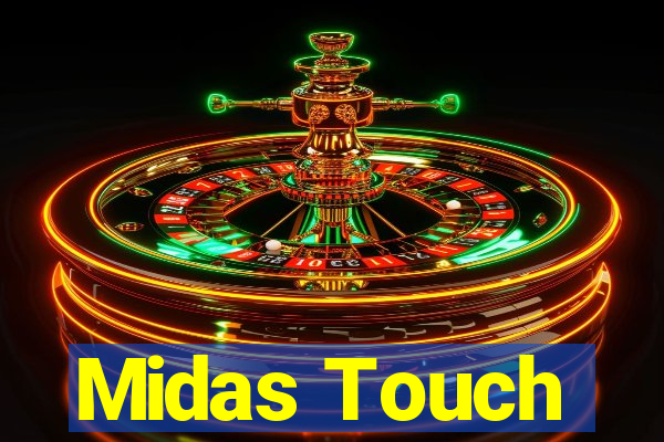 Midas Touch