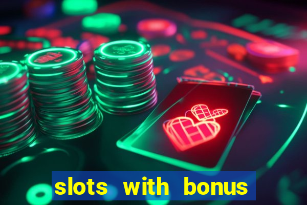 slots with bonus and free spins