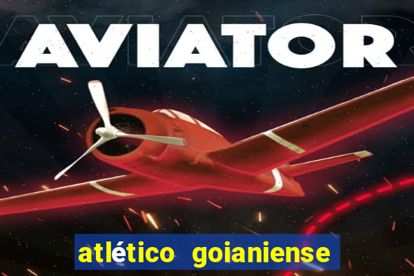 atlético goianiense x flamengo onde assistir