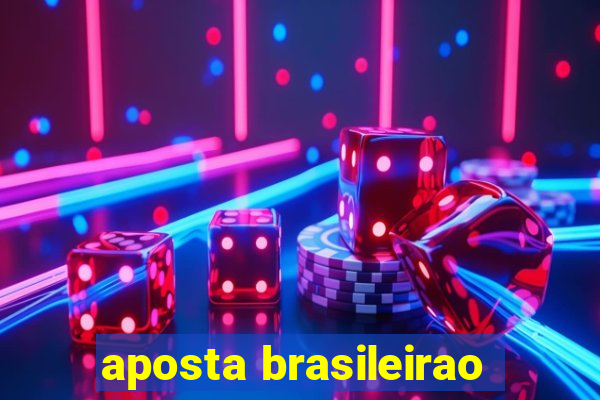 aposta brasileirao