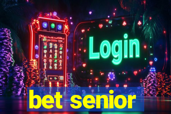 bet senior