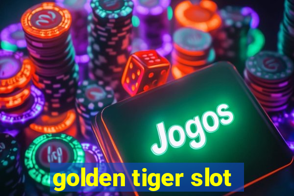 golden tiger slot