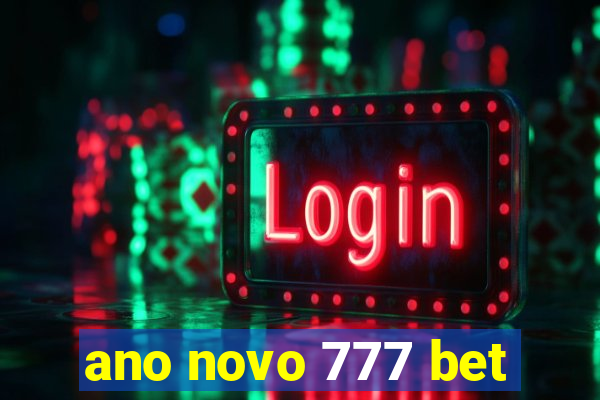 ano novo 777 bet