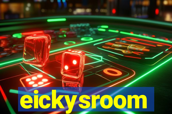 eickysroom