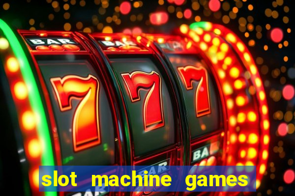 slot machine games for real money