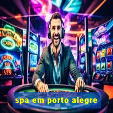 spa em porto alegre