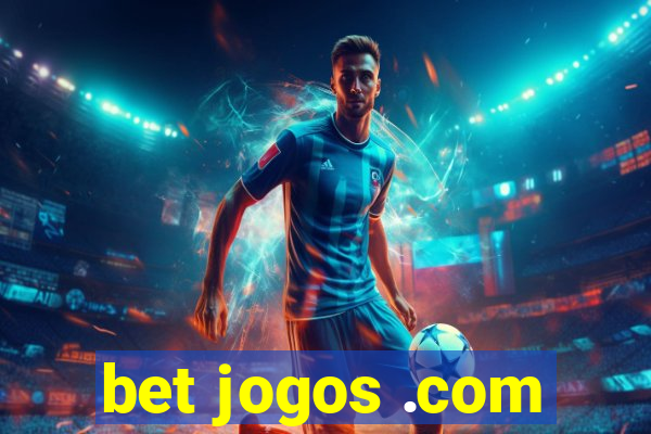 bet jogos .com