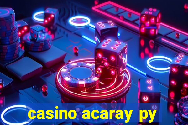 casino acaray py