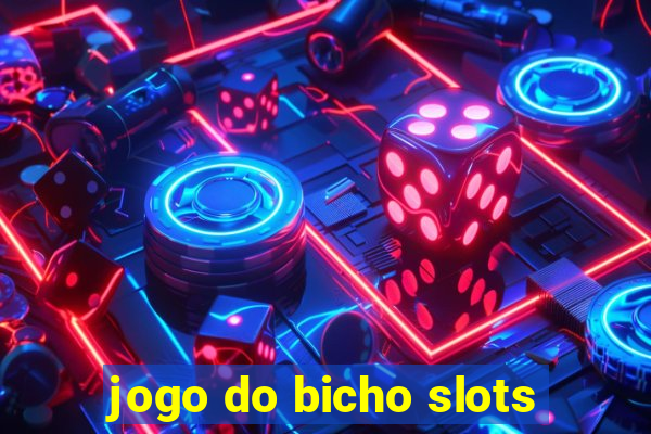 jogo do bicho slots