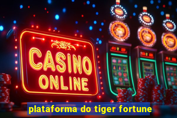 plataforma do tiger fortune