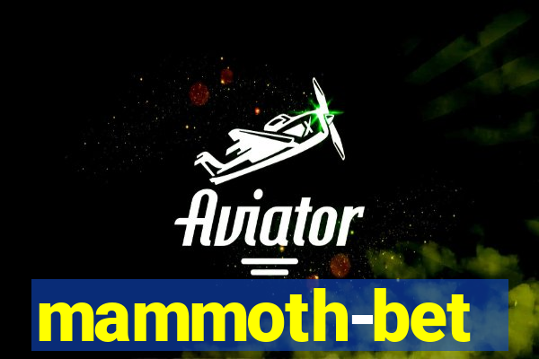 mammoth-bet