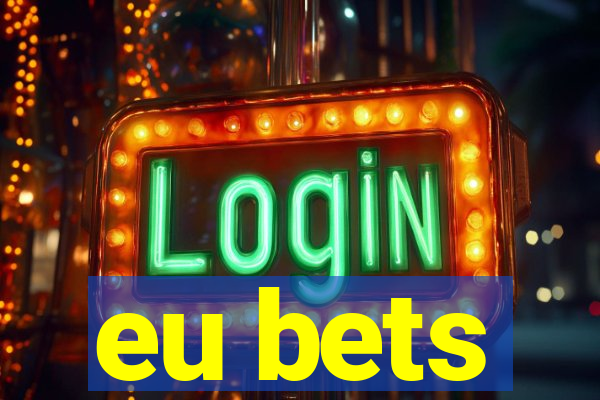 eu bets