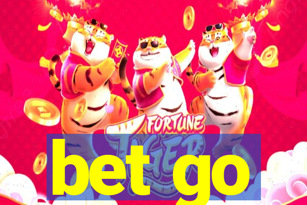 bet go