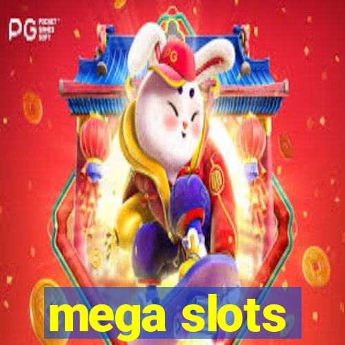 mega slots