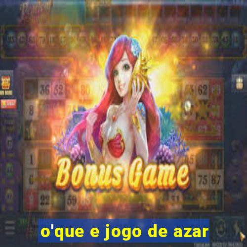 o'que e jogo de azar