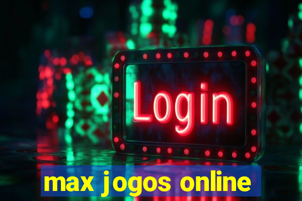 max jogos online