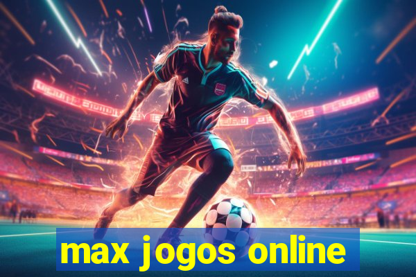 max jogos online