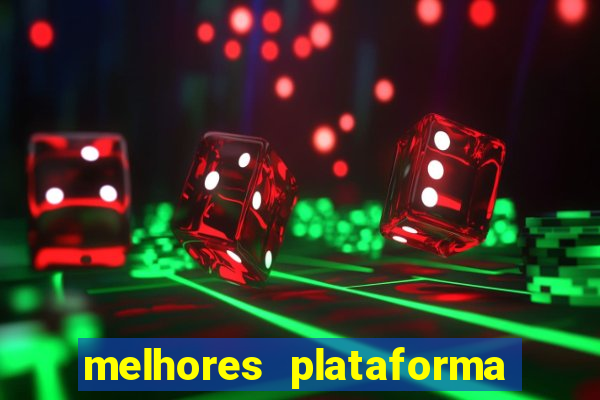 melhores plataforma de cassino