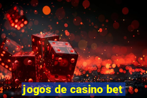 jogos de casino bet