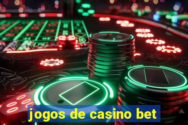 jogos de casino bet