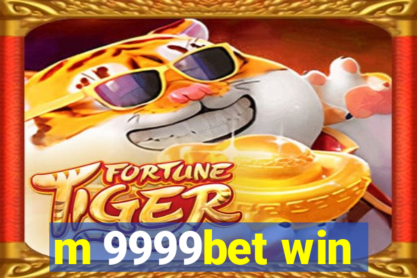 m 9999bet win