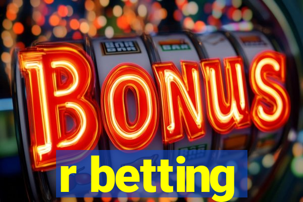 r betting