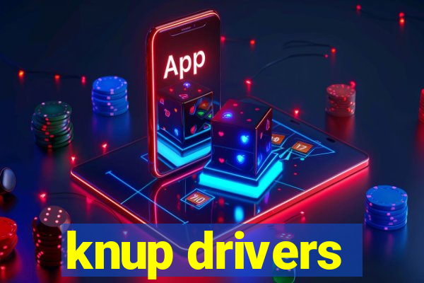 knup drivers