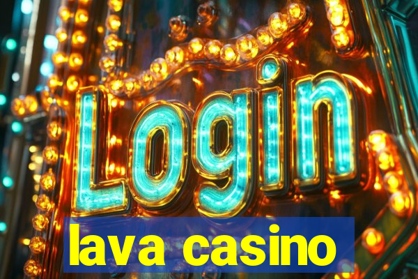 lava casino