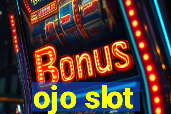 ojo slot